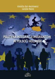 Okładka: Polityka integracji imigrantów w Polsce i Holandii