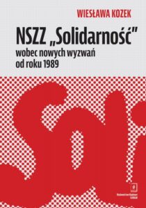 Okładka: NSZZ „Solidarność” wobec nowych wyzwań od roku 1989