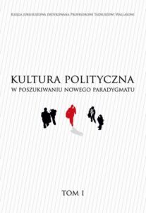 Okładka: KULTURA POLITYCZNA W POSZUKIWANIU NOWEGO PARADYGMATU tom I