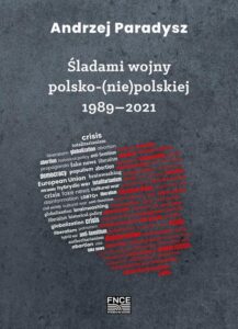 Okładka: Śladami wojny polsko-(nie)polskiej 1989–2021