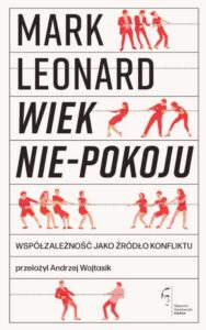 Okładka: Wiek nie-pokoju. Współzależność jako źródło konfliktu