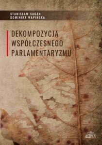Okładka: Dekompozycja współczesnego parlamentaryzmu
