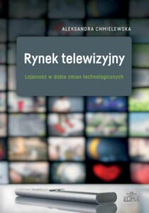 Okładka: Rynek telewizyjny. Lojalność w dobie zmian technologicznych