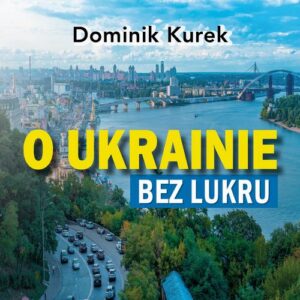 Okładka: O Ukrainie bez lukru