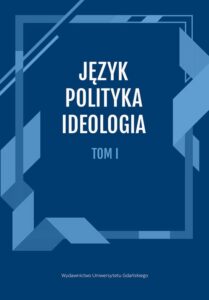 Okładka: Język, Polityka, Ideologia Tom 1.