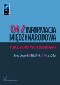 Okładka: Dezinformacja międzynarodowa. Pojęcie, rozpoznanie, przeciwdziałanie