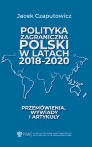 Okładka: Polityka zagraniczna Polski w latach 2018-2020. Przemówienia, wywiady i artykuły