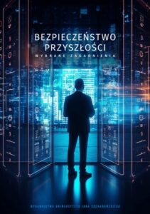 Okładka: Bezpieczeństwo przyszłości – wybrane zagadnienia