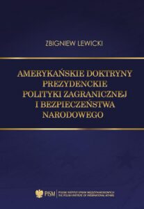 Okładka: Amerykańskie doktryny prezydenckie polityki zagranicznej i bezpieczeństwa narodowego