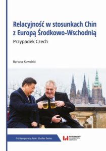 Okładka: Relacyjność w stosunkach Chin z Europą Środkowo-Wschodnią. Przypadek Czech