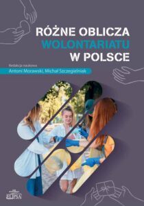 Okładka: Różne oblicza wolontariatu w Polsce