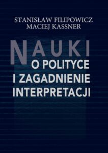 Okładka: Nauki o polityce i zagadnienie interpretacji