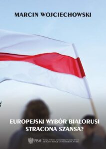 Okładka: Europejski wybór Białorusi - stracona szansa