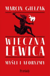 Okładka: Wieczna lewica. Myśli i aforyzmy