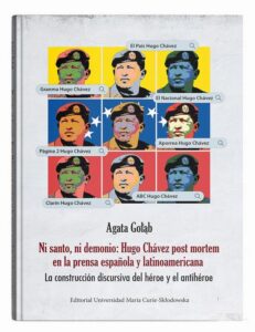 Okładka: Ni santo, ni demonio: Hugo Chávez post mortem en la prensa española y latinoamericana. La construcción discursiva del héroe y el antihéroe