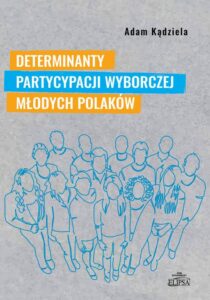 Okładka: Determinanty partycypacji wyborczej młodych Polaków