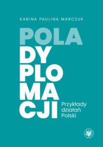 Okładka: Pola dyplomacji. Przykłady działań Polski