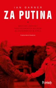 Okładka: Za Putina. Mroczny portret faszystowskich ruchów młodzieżowych w Rosji