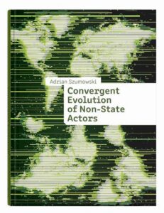 Okładka: Convergent Evolution of Non-State Actors