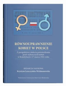 Okładka: Równouprawnienie kobiet w Polsce. Z perspektywy stulecia potwierdzenia praw wyborczych kobiet w Konstytucji z 17 marca 1921 roku