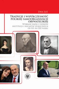 Okładka: Tradycje i współczesność polskiej samoorganizacji obywatelskiej. Wybrane wątki z dziejów instytucji i inicjatyw społecznych od XII do XXI wieku