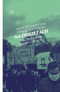 Okładka: Na obrzeżach. Jak zmienia się Polska lokalna