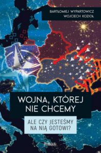 Okładka: Wojna, której nie chcemy. Ale czy jesteśmy na nią gotowi?