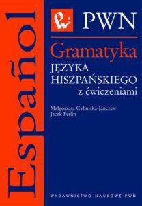 Okładka: Gramatyka języka hiszpańskiego z ćwiczeniami. Poziom podstawowy do średnio zaawansowanego