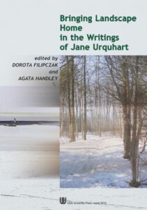 Okładka: Bringing landscape home in the writings of Jane Urquhart