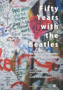 Okładka: Fifty years with the Beatles. The impact of the Beatles on contemporary culture