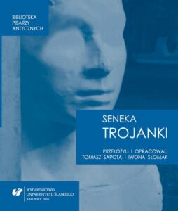 Okładka: Lucius Annaeus Seneca: "Trojanki. Troades"