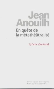 Okładka: Jean Anouilh En quête de la métathéâtralité