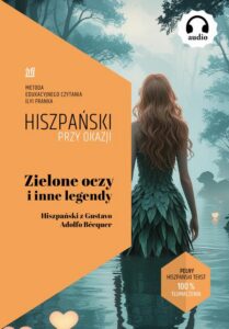 Okładka: Zielone oczy i inne legendy. Hiszpański z Gustavo Adolfo Bécquer