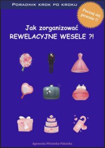 Okładka: Jak zorganizować rewelacyjne wesele. Poradnik krok po kroku
