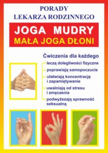 Okładka: Joga. Mudry. Mała joga dłoni. Porady lekarza rodzinnego