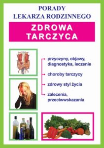 Okładka: Zdrowa tarczyca. Porady lekarza rodzinnego