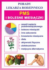 Okładka: PMS i bolesne miesiączki. Porady lekarza rodzinnego