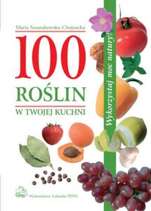 Okładka: 100 roślin w Twojej kuchni. Wykorzystaj moc natury!