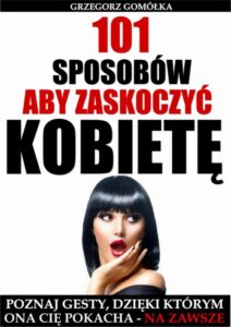 Okładka: 101 Sposobów, Aby Zaskoczyć Kobietę