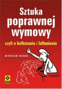 Okładka: Sztuka poprawnej wymowy czyli o bełkotaniu i faflunieniu
