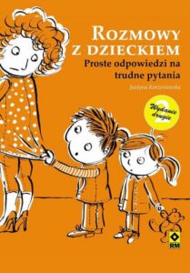 Okładka: Rozmowy z dzieckiem. Proste odpowiedzi na trudne pytania