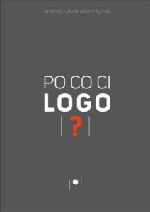 Okładka: Po co ci logo?