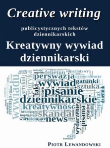 Okładka: Creative writing publicystycznych tekstów dziennikarskich