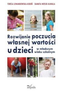 Okładka: Rozwijanie poczucia własnej wartości u dzieci w młodszym wieku szkolnym