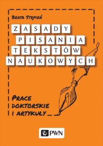 Okładka: Zasady pisania tekstów naukowych. Prace doktorskie i artykuły
