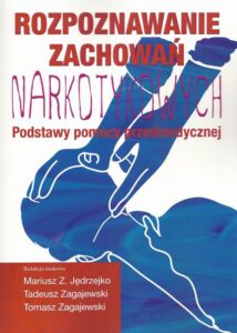 Okładka: Rozpoznawanie zachowań narkotykowych. Podstawy pomocy przedmedycznej