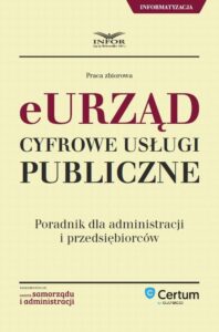Okładka: E-urząd Cyfrowe usługi publiczne. Poradnik dla administracji i przedsiębiorców