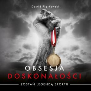 Okładka: Obsesja Doskonałości. Zostań legendą sportu