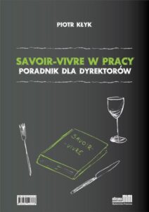 Okładka: Savoir-vivre w pracy. Poradnik dla dyrektorów