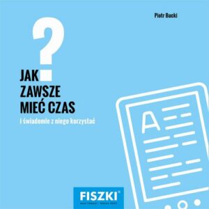 Okładka: Jak zawsze mieć czas?
